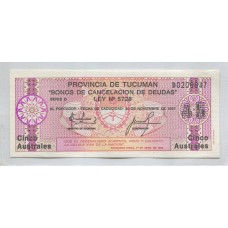 ARGENTINA EC. 102 BONO BILLETE TUCUMAN DE 5 AUSTRALES RARO SIN CIRCULAR UNC